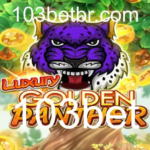 Descubra a Emoção de LUXURYGOLDENPANTHER na Plataforma 103bet